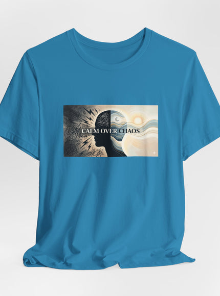 "Calm over Chaos" Unisex Jersey Short Sleeve Tee