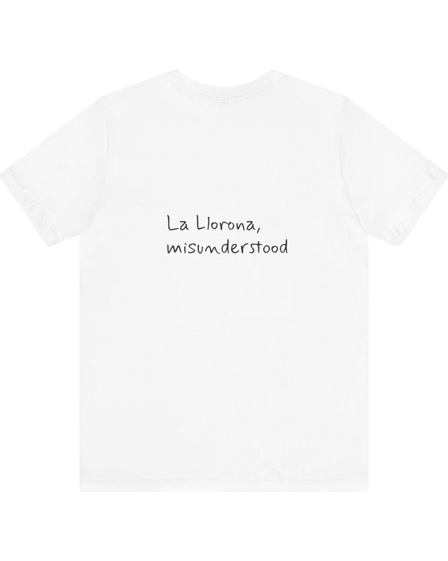 "La Llorona, misunderstood" Unisex Jersey Short Sleeve Tee