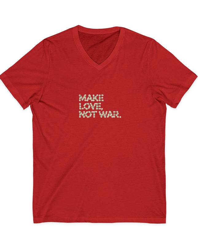 "Make Love Not War" Unisex Jersey Short Sleeve V-Neck Tee