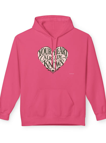 "Your Heart Already Knows"Unisex Midweight Softstyle Fleece Hoodie
