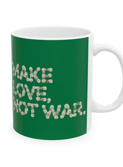 "Make Love Not War" Ceramic Mug, (11oz, 15oz)