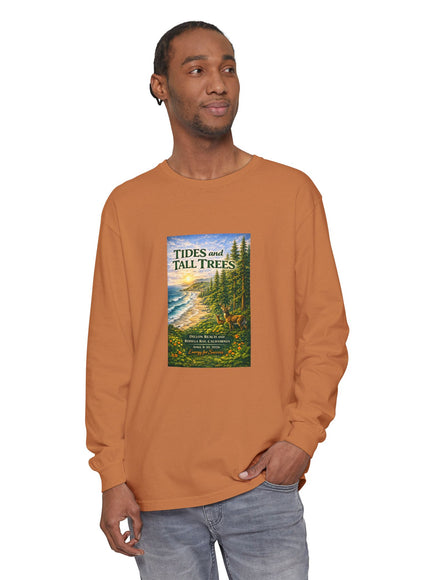 "Tides and Tall Trees" Unisex Garment-dyed Long Sleeve T-Shirt