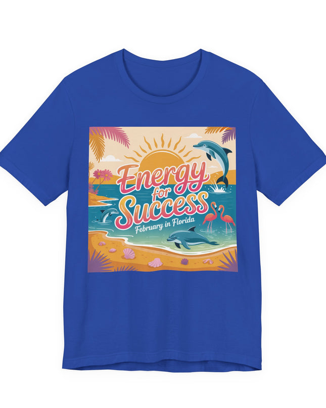 "February in Florida, Energy for Success" Unisex Jersey Short Sleeve Tee