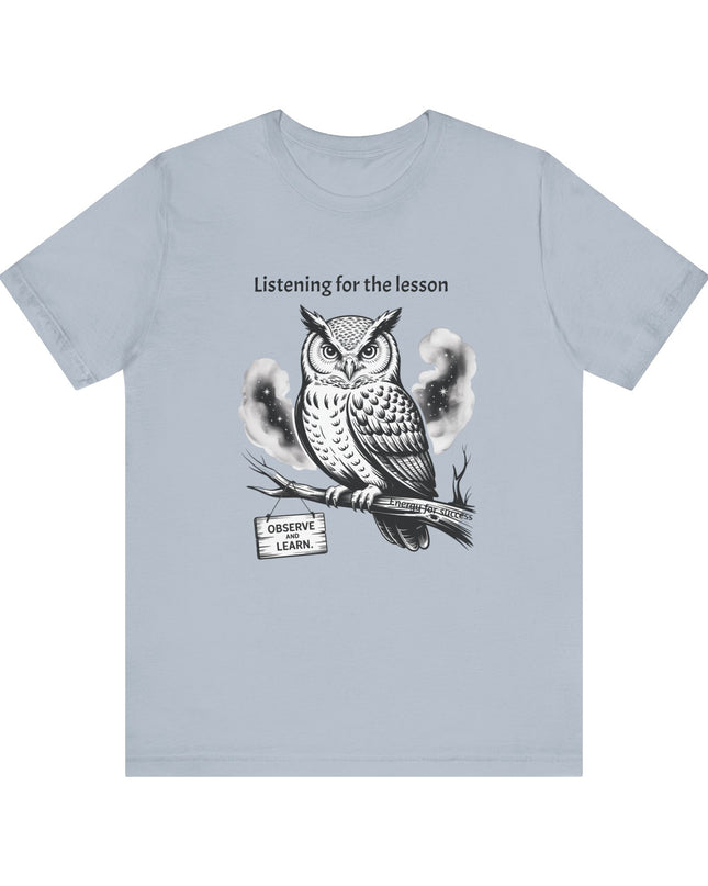 "Listening for the lesson, observe and listen, Energy for Success" Men's and Women's Jersey Short Sleeve Tee