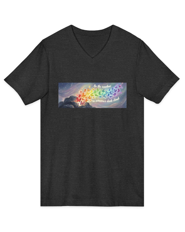 "Be the Rainbow in Someone's Dark Cloud" Unisex Jersey Short Sleeve V-Neck Tee