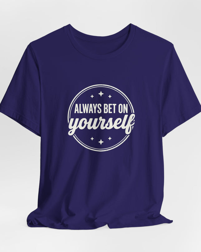 "Always Bet on Yourself" Unisex Jersey Short Sleeve Tee