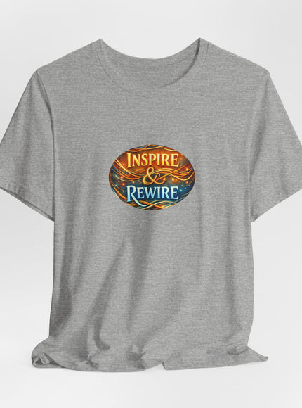 "Inspire and Rewire" Unisex Jersey Short Sleeve Tee