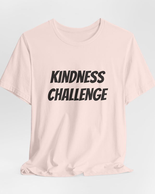 "Kindness Challenge" Unisex Jersey Short Sleeve Tee
