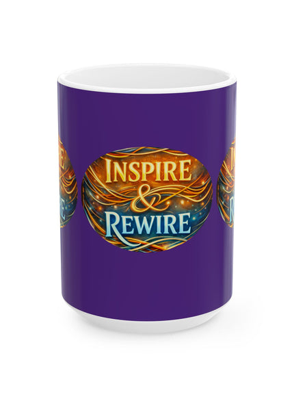 "Inspire and Rewire" Ceramic Mug, (11oz, 15oz)