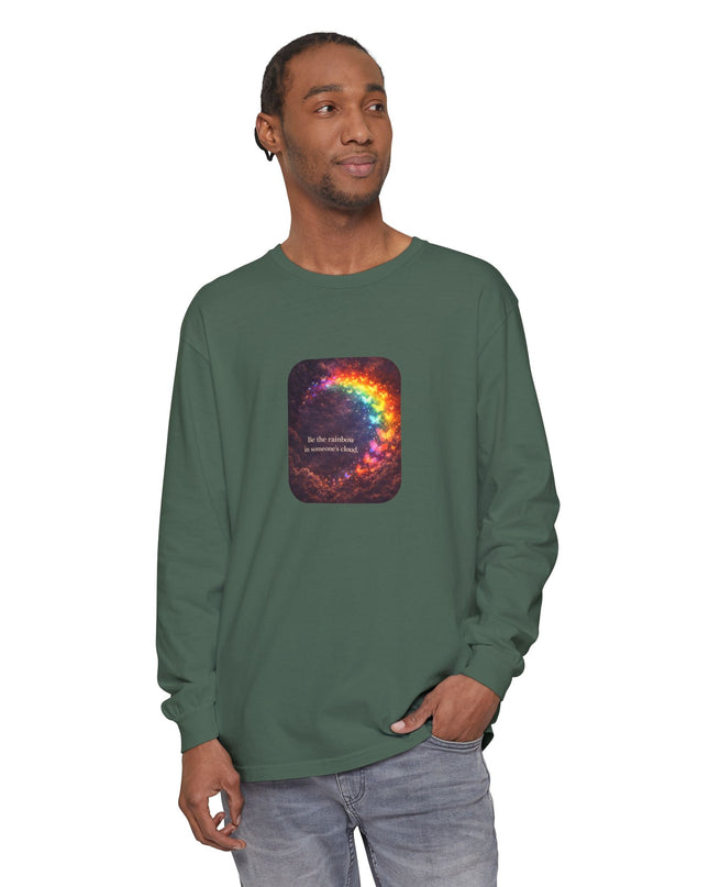 "Be the Rainbow in Someone's Cloud" Unisex Garment-dyed Long Sleeve T-Shirt
