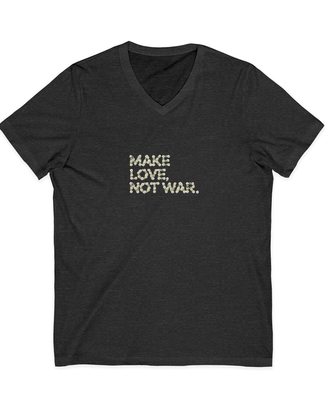 "Make Love Not War" Unisex Jersey Short Sleeve V-Neck Tee