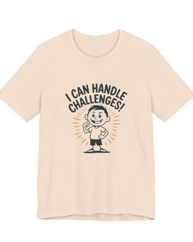 "I can Handle Challenges" Unisex Jersey Short Sleeve Tee