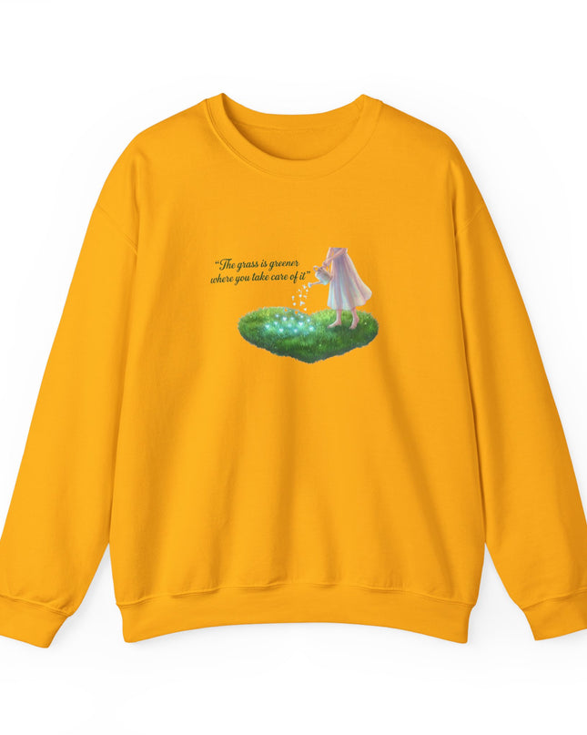 "The Grass is Greener Where You Water It" Unisex Adult Sweatshirt