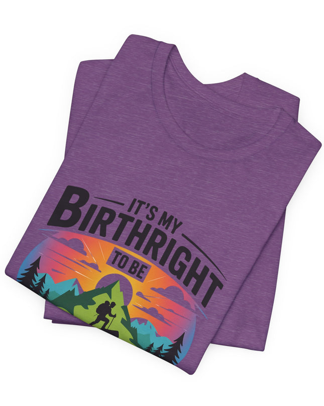 "It's My Birthright to Be Unlimited!" Unisex Jersey Cotton Tee