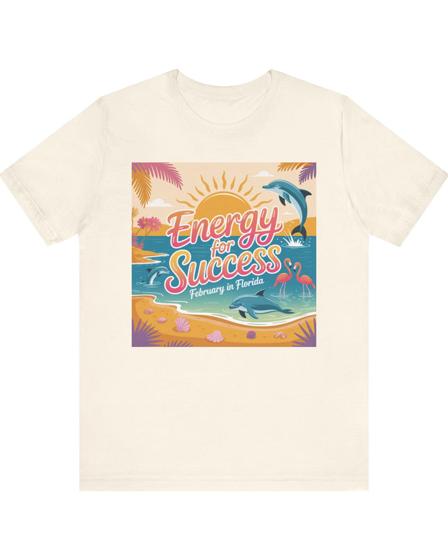 "February in Florida, Energy for Success" Unisex Jersey Short Sleeve Tee