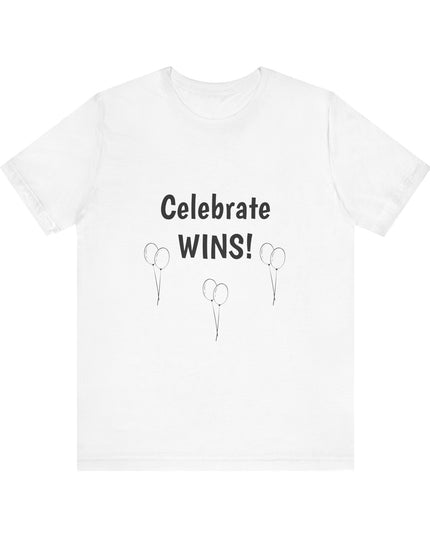 "Celebrate WINS, (Energy for Success) with Balloons" Unisex Jersey Short Sleeve Tee