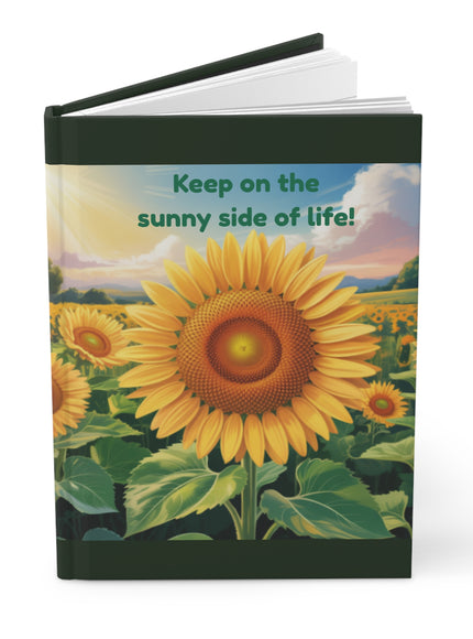 "Keep on the Sunny Side of Life" Hardcover Journal Matte