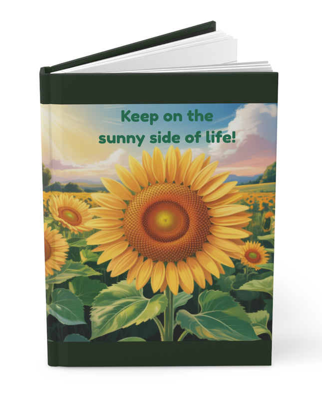 "Keep on the Sunny Side of Life" Hardcover Journal Matte