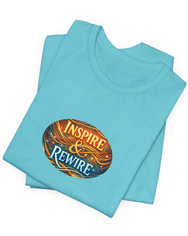 "Inspire and Rewire" Unisex Jersey Short Sleeve Tee