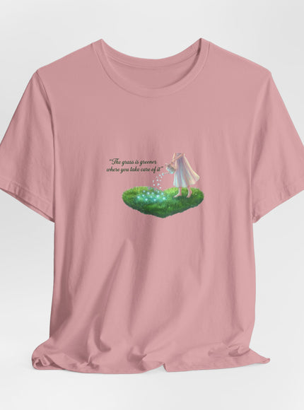 "The Grass is Greener Where You Take Care of It" Unisex Jersey Short Sleeve Tee