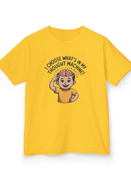 "I Choose What's in my Thought Machine" Kids Heavy Cotton Tee