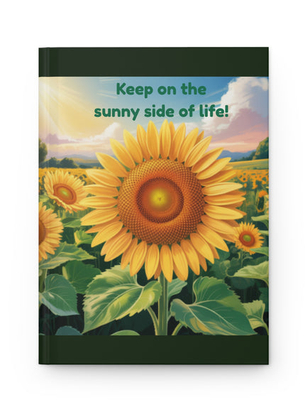 "Keep on the Sunny Side of Life" Hardcover Journal Matte