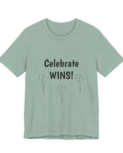"Celebrate WINS, (Energy for Success) with Balloons" Unisex Jersey Short Sleeve Tee