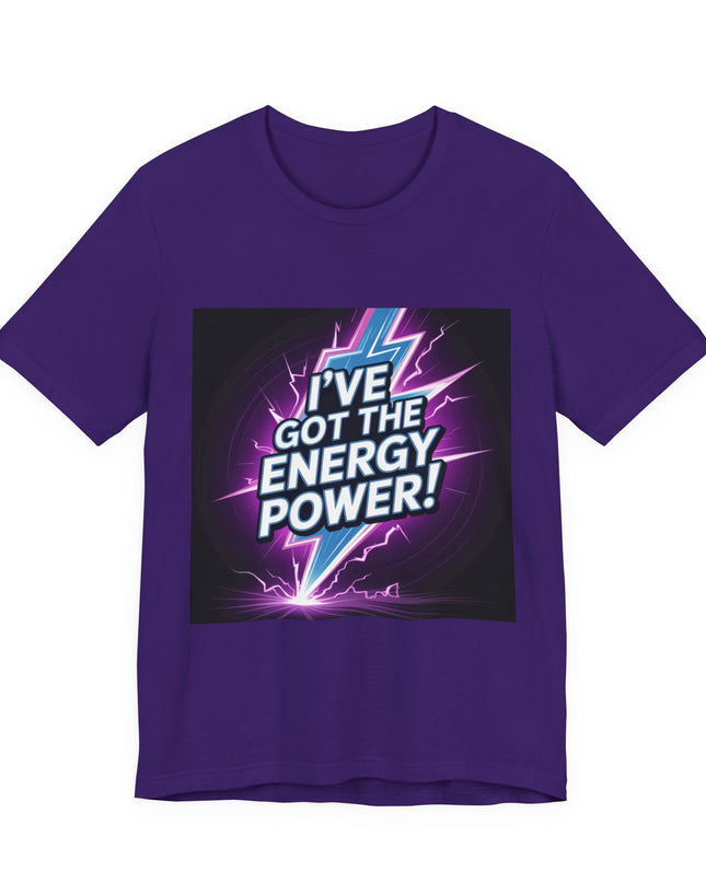 "I've got the Energy Power (Energy for success)" Men's and Women's Jersey Short Sleeve Tee
