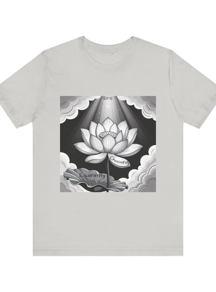 "Choosing Equanimity, EFS (Energy for Success)" Unisex Jersey Short Sleeve Tee