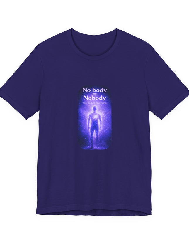 "Nobody =  No body" Unisex Jersey Short Sleeve Tee