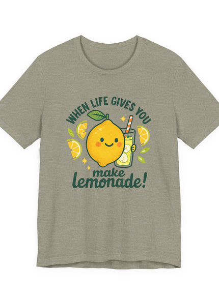 "When life gives you lemons, make lemonade!" Unisex Jersey Short Sleeve Tee