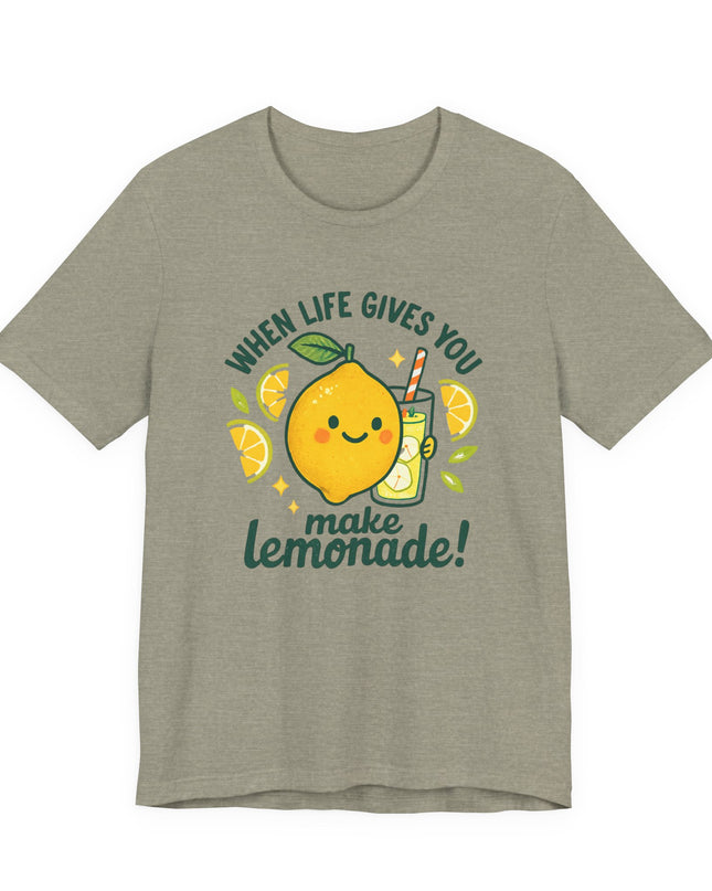 "When life gives you lemons, make lemonade!" Unisex Jersey Short Sleeve Tee