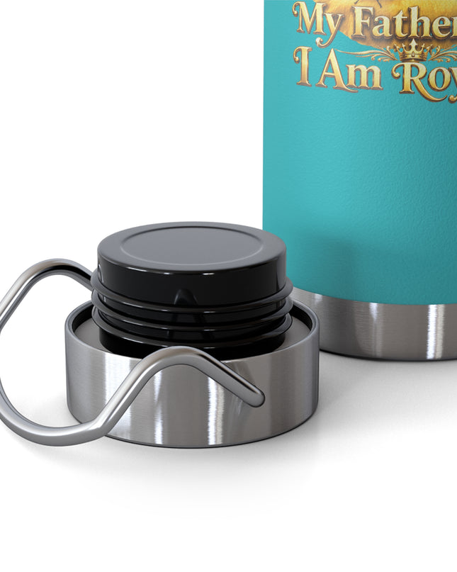 "My Father Says I am Royalty" Copper Vacuum Insulated Bottle, 22oz