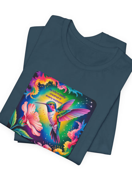 "My Life is Being Created in Every Moment" Unisex Jersey Short Sleeve Tee