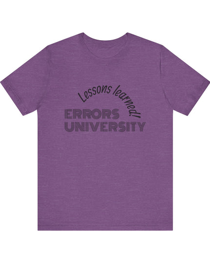 "Errors University, Lessons Learned!" Unisex Jersey Short Sleeve Tee
