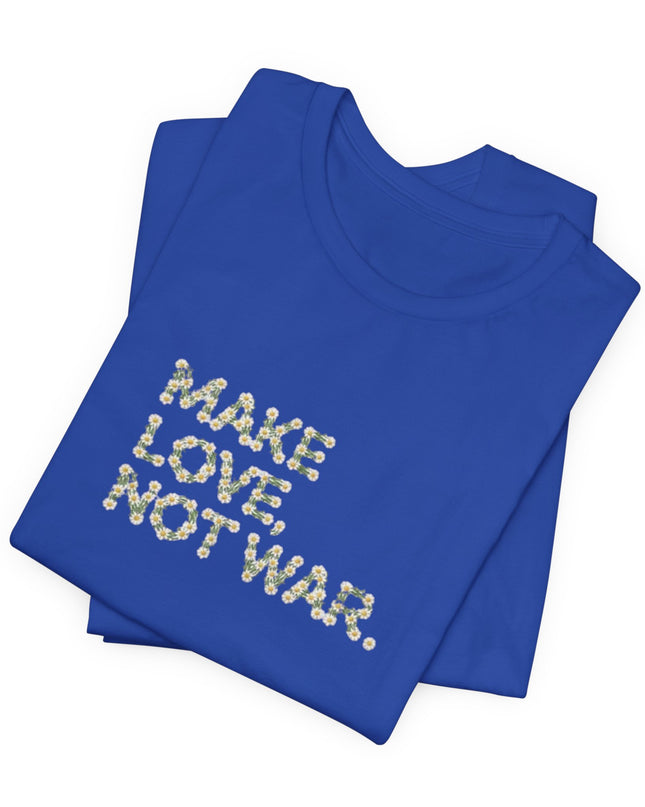 "Make Love Not War" Unisex Jersey Short Sleeve Tee