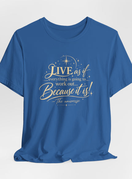 "Live As If..." Unisex Jersey Short Sleeve Tee