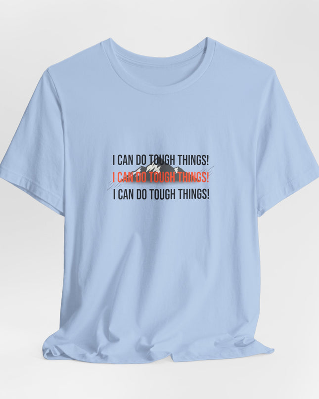 "I Can Do Tough Things"  Unisex Jersey Short Sleeve Tee