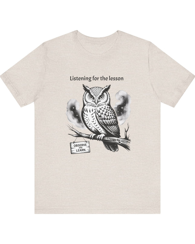 "Listening for the lesson, observe and listen, Energy for Success" Men's and Women's Jersey Short Sleeve Tee