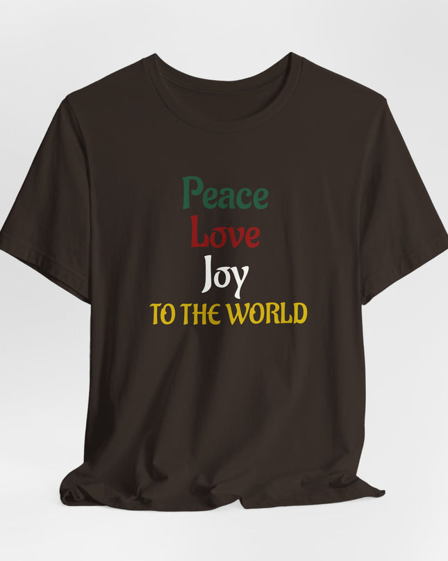 "Peace, Love, Joy to the World" Unisex Jersey Short Sleeve Tee