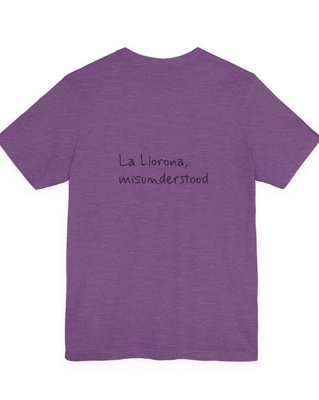 "La Llorona, misunderstood" Unisex Jersey Short Sleeve Tee