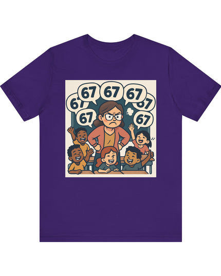 "67 with a Frustrated Elementary School Teacher" Unisex Jersey Short Sleeve Tee