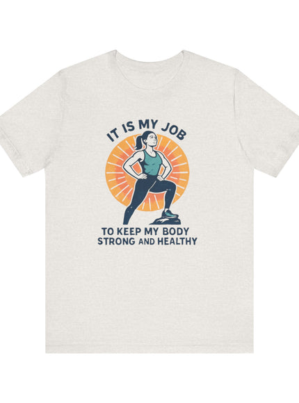 "It's My Job to" Unisex Short Sleeve Tee