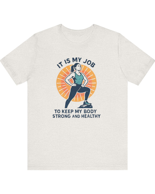 "It's My Job to" Unisex Short Sleeve Tee