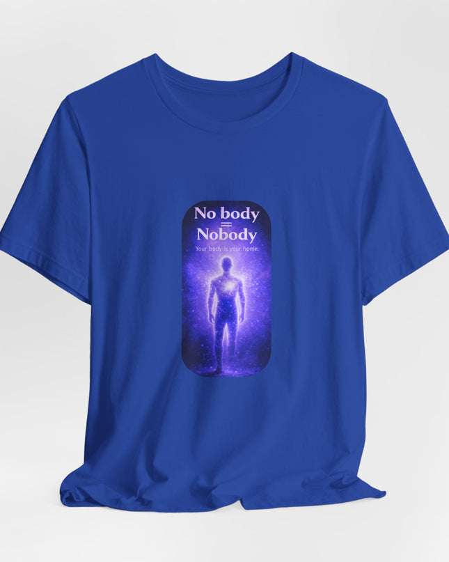 "Nobody =  No body" Unisex Jersey Short Sleeve Tee