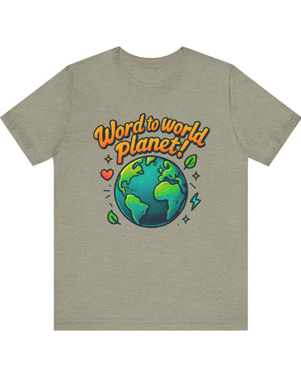 "Word to World Planet" Unisex Jersey Short Sleeve Tee