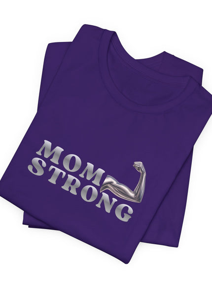 "Mom Strong" Unisex Jersey Short Sleeve Tee