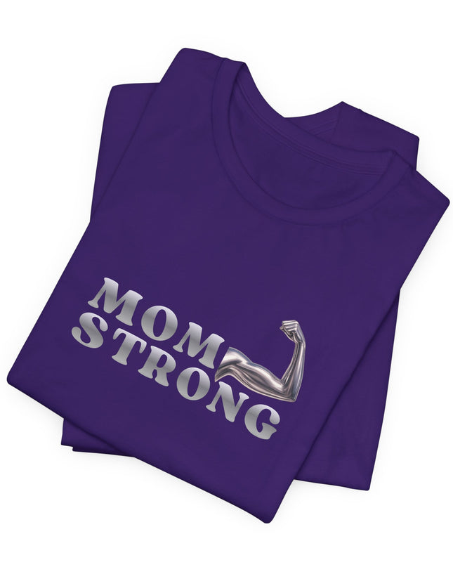 "Mom Strong" Unisex Jersey Short Sleeve Tee