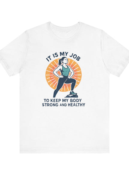 "It's My Job to" Unisex Short Sleeve Tee
