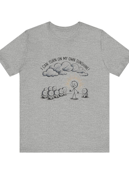 "I can make my own sunshine" Unisex Jersey Short Sleeve Tee